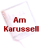 Am 
  Karussell